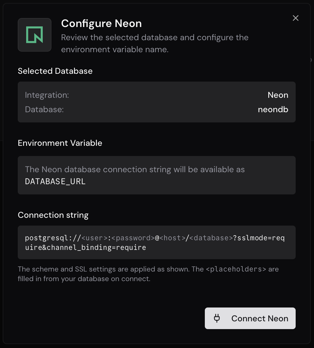 Configure Neon。接続文字列が DATABASE_URL として渡されることを確認して Connect Neon する
