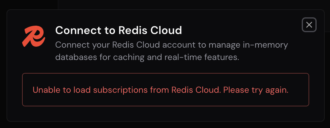 Connect to Redis Cloud ダイアログ。Unable to load subscriptions from Redis Cloud エラーが表示されている